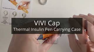 VIVI Cap Thermal Insulin Pen Carrying Case I Sugar Medical [upl. by Annora]