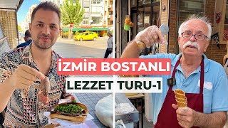 İZMİR BOSTANLI LEZZET TURU 1  Bostanlıda ne yenir [upl. by Marigolde]