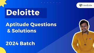 Deloitte Aptitude Questions amp Solutions Deloitte Questions for 2024 Batch [upl. by Marko567]