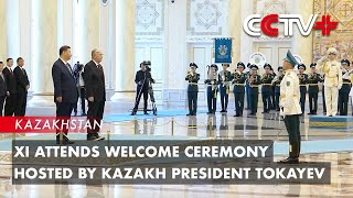 Update Xi Attends Welcome Ceremony Hosted by Kazakh President Tokayev [upl. by Laynad573]