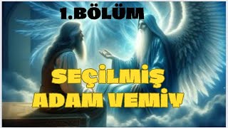 seçilmiş Adam vemiy Asası olan kişi [upl. by Emanuel853]