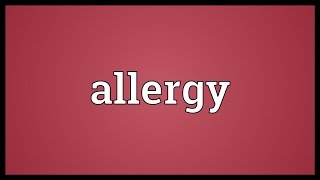 Allergy Meaning [upl. by Giule]