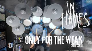 In Flames – Only For the Weak  Drum Cover [upl. by Fionna]