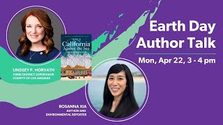 Earth Day Author Talk w Rosanna Xia and Board of Supervisors Chair Lindsey P Horvath Rec 042024 [upl. by Ries]