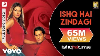 Ishq Hai Zindagi Full Video  Ishq Hai TumseBipasha Basu DinoUdit Narayan Alka Yagnik [upl. by Swec]