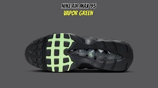 Nike Air Max 95 Vapor Green [upl. by Win276]