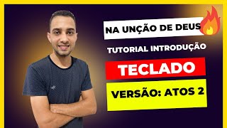 Introdução Na Unção de Deus Versão Atos 2 Worship  Tutorial Teclado [upl. by Kannry]