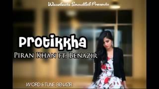 New Release Protikkha  Piran khan ft Benazir  Bangla 2020 New Song  Bangla  বাংলা গান [upl. by Ayekim]