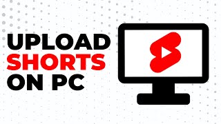 How To Upload YouTube Shorts From PC 2022 Guide [upl. by Yojenitsirk467]