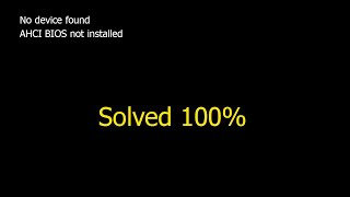 No device found  AHCI bios not install  Solved [upl. by Nnoryt828]