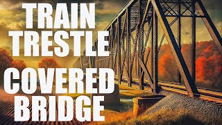 Exploring an Amazing TRAIN TRESTLE Bridge and a COVERED Bridge 4K [upl. by Pretrice]