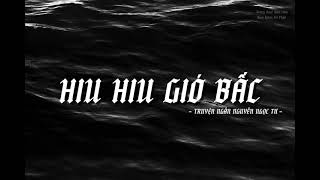 Nguyễn Ngọc Tư Hiu Hiu Gió Bấc  Truyện ngắn Nguyễn Ngọc Tư I Giọng Đọc Bảo Hân [upl. by Xavier]