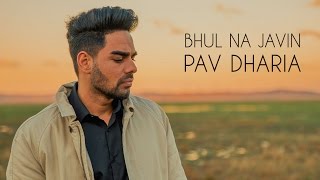 Pav Dharia  Bhul Na Javin COVER [upl. by Giark534]