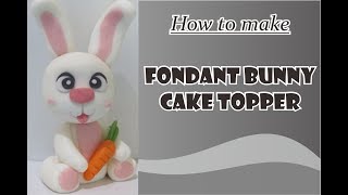 How to make FONDANT BUNNY CAKE TOPPER [upl. by Massimo]