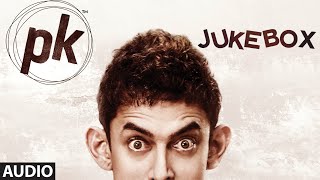 OFFICIAL PK Full Songs JUKEBOX  Tharki Chokro Nanga Punga Dost [upl. by Haleak]