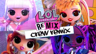 NEW CREW REMIX  Official Animated Music Video  LOL Surprise Remix [upl. by Bloch489]