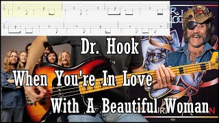 Dr Hook  When Youre In Love With A Beautiful Woman Bass Cover W Tab amp Backing Track [upl. by Isborne]