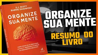 ORGANIZE SUA MENTE  RESUMO DO LIVRO  Barrie Davenport  AUDIOBOOK [upl. by Riamu]