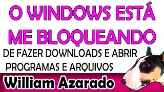 O Windows está bloqueando seus downloads etc [upl. by Aleik945]