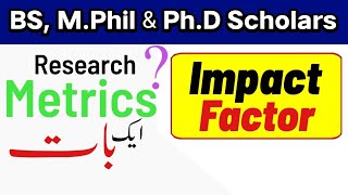 What is Research Metrics  Meaning of Research Metrics  What is Impact Factor  Urdu Hindi [upl. by Kcirednek]