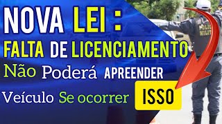 NOVA LEI DO GUINCHO LICENCIAMENTO EM ATRASO NÃO PODERÁ LEVAR VEÍCULO AO PÁTIO SE VOCÊ REALIZAR ISSO [upl. by Llezo565]