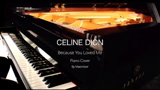 Celine Dion  Because You Loved Me   Solo Piano Cover  Maximizer [upl. by Ybsorc394]