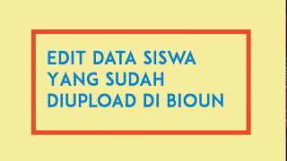 Edit Kesalahan data siswa di BIOUN [upl. by Sweatt]