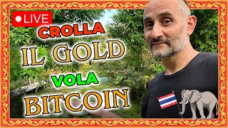 Crolla il GOLD e Vola il Bitcoin [upl. by Adgam]