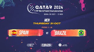 🇪🇸 SPAIN vs BRAZIL 🇧🇷  Men  POS 18  FIP WORLD PADEL CHAMPIONSHIPS QATAR 2024 [upl. by Meeka]