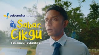 Sabar Cikgu  Siri ‘Bukalah Hati’ CelcomDigi Hari Raya 2024 [upl. by Letsirc]