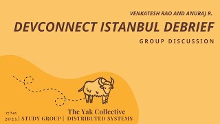 Devconnect Istanbul Debrief  Venkatesh Rao and Anuraj R  DSS 2023 [upl. by Ocirederf118]