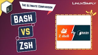 Bash vs Zsh The Ultimate Comparison  LinuxSimply [upl. by Pesvoh]