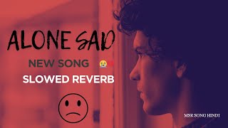 ALONE SAD SONGS HINHI SOLWED and REVERB  jukebox midnight  viral sadsong sad [upl. by Ytirahs]