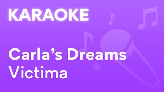 Carlas Dreams  Victima  Karaoke [upl. by Ysle]