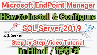 04 Installing SQL Server 2019  MECMSCCM Microsoft Endpoint Manager In Hindi [upl. by Nothgierc]