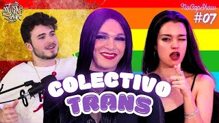 ¿Nunca has visto a una NENA con ANTENA  COLECTIVO TRANS  NoCapShow07 Podcast [upl. by Defant90]