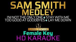 SAM SMITH MEDLEY  Karaoke  Female Key [upl. by Ethelred]