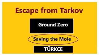 EFT Saving the Mole Türkce Ground Zero [upl. by Tsirc]