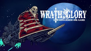 WH40K Wrath amp Glory  Episode 2  wrath ad Fablecraft [upl. by Nodnar]