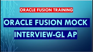 Oracle Fusion Cloud Finance Mock Interview GL AP [upl. by Urian]