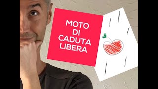 moto di CADUTA LIBERA accelerazione di gravita fisica caduta libera moto uniformemente accelerato [upl. by Sowell]