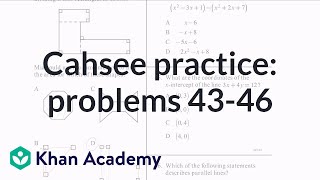 CAHSEE practice Problems 4346  CAHSEE  Khan Academy [upl. by Acirem426]