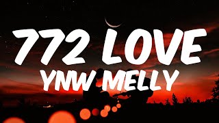 YNW Melly  772 Love Lyric Video [upl. by Hsan]