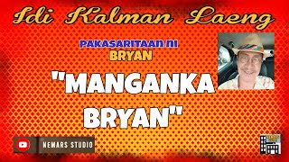 IKL  Dear Manong Nemy  ILOCANO DRAMA  Story of Bryan  quotMANGANKA BRYANquot [upl. by Trix]