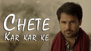 Chete Kar Kar Ke  Angrej  Amrinder Gill  Full Music Video  Releasing on 31st July [upl. by Ardiedal]