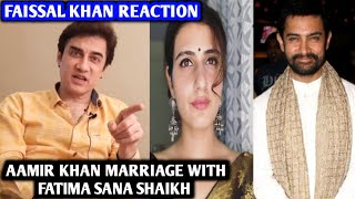 Faisal Khan Reaction On Aamir Khan Marriage With Fatima Sana Shaikh [upl. by Eikceb]