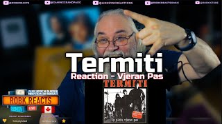 Termiti Reaction  Vjeran Pas  First Time Hearing  Requested [upl. by Trudnak]