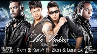 Zion amp Lennox Ft Rakim y Keny  No Vuelvas Official Remix ★NEW SONG★ [upl. by Yunick384]