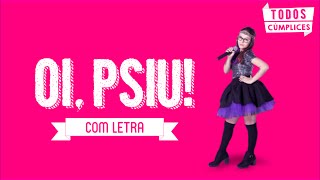 Oi Psiu Letra  Cúmplices de um Resgate [upl. by Selwin995]