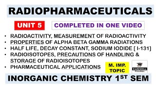 Radiopharmaceuticals Complete Radioactivity   Unit 5  Pharmaceutical Inorganic Chemistry [upl. by Zilber438]